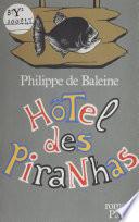 Hôtel des Piranhas