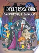 Hôtel Transylvanie - Tome 1 - Catastrophe à Gatôland