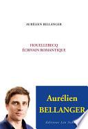 Houellebecq, écrivain romantique