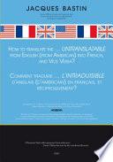 How to Translate the...Untranslatable From English (From American) into French and Vice Versa?