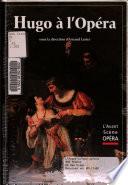Hugo à l'opéra