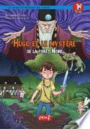 Hugo et le mystère de la fôret noire