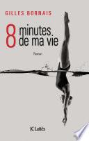 Huit minutes de ma vie