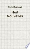 Huit Nouvelles
