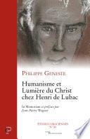 Humanisme et lumière du Christ chez Henri de Lubac