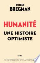 Humanité. Une histoire optimiste