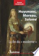 Huysmans, Moreau, Salomé