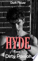 Hyde, Tome 2 - Dirty Passion