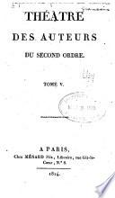 Hypermnestre, par Lemierre. La veuve du Malabar, par Lemierre. Le comte de Warwick, par La Harpe. Philoctéte, par La Harpe. Coriolan, par La Harpe.-v.6. Le père de famille, par Diderot. Le philosophe sans le savoir, par Sojaine, Béverlei, par Saurin [From Edward Moore's The gamester