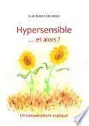 Hypersensible Et alors ?