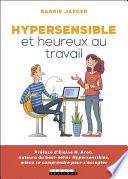 Hypersensible et heureux au travail