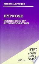 Hypnose, suggestion et autosuggestion