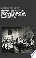 Hypothèses Pour Une Dramaturgie Filmique Et Musicale De répétition D'orchestre