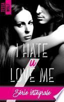 I hate u love me - l'intégrale