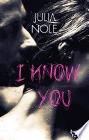 I Know You