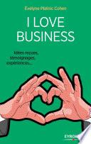 I love business
