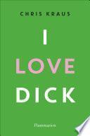 I love Dick