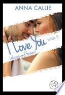 I love you (always and forever) - Saison 3
