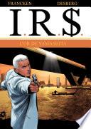 I.R.$. - Tome 13 - L'or de Yamashita