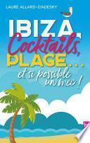 Ibiza, cocktails, plage... et si possible un mec !