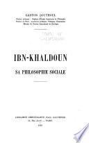 Ibn-Khaldoun. Sa philosophie sociale