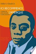 Ici recommence l’Amérique. Conseils de James Baldwin à suivre d’urgence