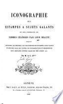 Iconographie des estampes a sujets galants et des portraits de femmes célèbres