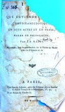 Ida, ou, Que deviendra-t-elle? comédie-anecdotique en deux actes et en prose, mélée de vaudevilles, par J.-B. Radet. Répresentée, pour la première fois sur le Théâtre du Vaudeville, le 28 frimaire an 10