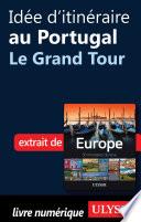 Idée d'itinéraire au Portugal - Le Grand Tour