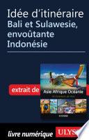 Idée d'itinéraire - Bali et Sulawesie, envoûtante Indonésie