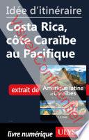 Idée d'itinéraire - Costa Rica, côte Caraïbe au Pacifique