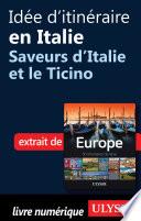 Idée d'itinéraire en Italie - Saveurs d'Italie et le Ticino