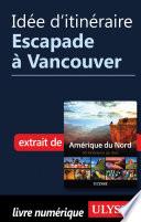 Idée d'itinéraire - Escapade à Vancouver