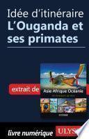 Idée d'itinéraire - L'Ouganda et ses primates