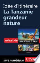 Idée d'itinéraire - La Tanzanie grandeur nature