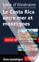 Idée d'itinéraire - Le Costa Rica entre mer et montagnes