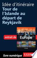 Idée d'itinéraire - Tour de l'Islande au départ de Reykjavik