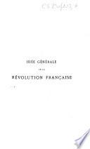 Idée générale de la Révolution française...