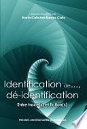 Identification de..., dé-identification