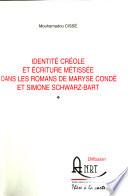 Identité créole et écriture métissée dans les romans de Maryse Condé et Simone Schwarz-Bart