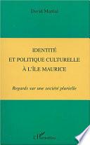 Identité et politique culturelle à l'île Maurice