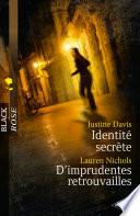 Identité secrète - D'imprudentes retrouvailles