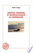 Identité, tourisme et interculturalité au Groenland