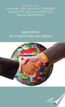 Identités en contextes pluriels
