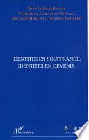 Identités en souffrance, identités en devenir