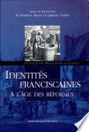 Identités franciscaines à l'âge des réformes