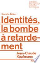 Identités, la bombe à retardement