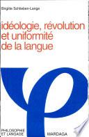 Idéologie, révolution et uniformité de la langue