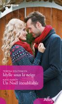 Idylle sous la neige - Un Noël inoubliable