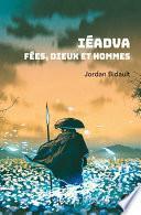 Iéadva : Fées, dieux et hommes